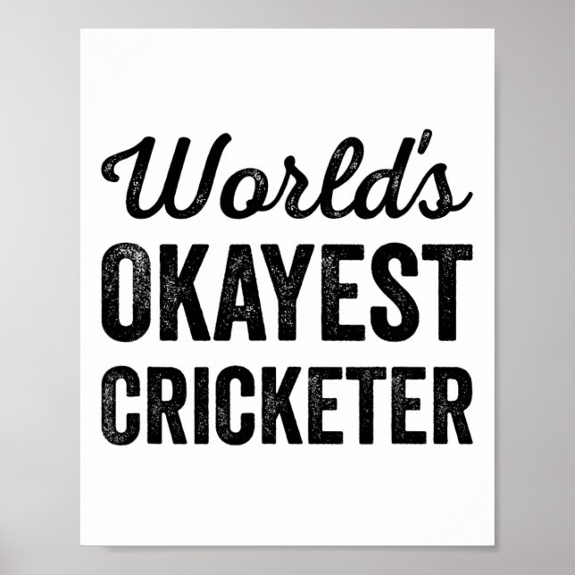 Worlds Okayest Cricketer Funny Humor Cricket Playe Poster (Framsidan)