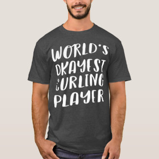 Worlds Okayest Curling Player Funny Best Gift T Shirt
