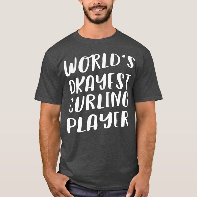 Worlds Okayest Curling Player Funny Best Gift T Shirt (Framsida)