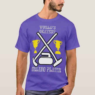 Worlds Okayest Curling Player Funny Curler Sport T Shirt