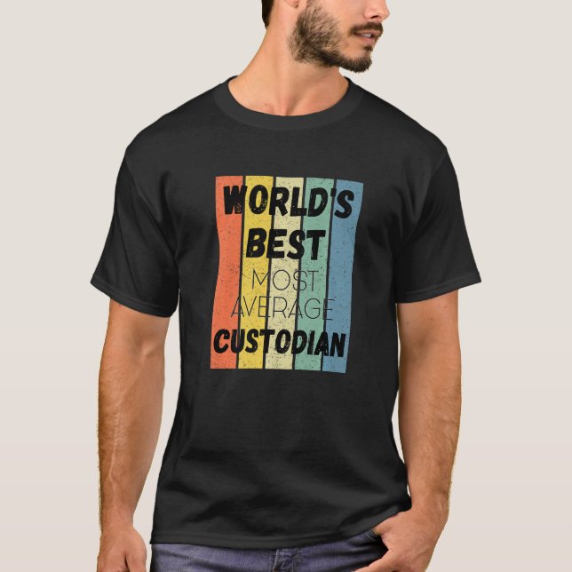 World's Okayest Custodian, Average Custodian, Funn T Shirt (Framsida)