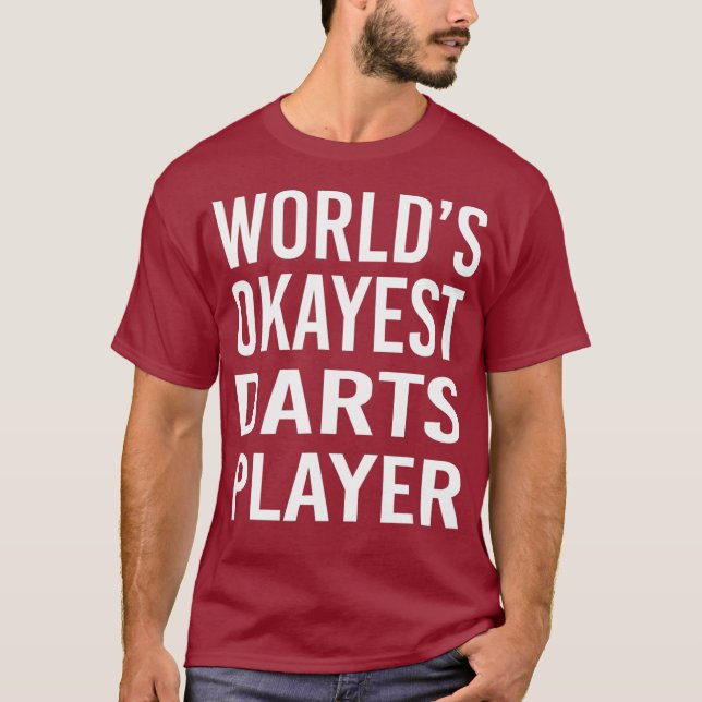 Worlds Okayest Darts Player Best Funny Gift Pin T Shirt (Framsida)