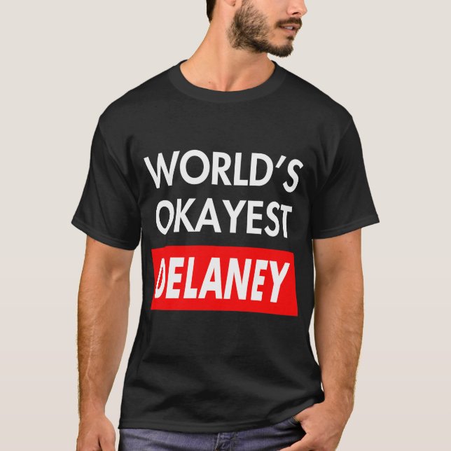 Worlds okayest Delaney T Shirt (Framsida)