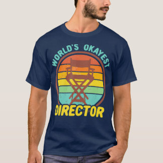 Worlds Okayest Director Funny Retro Filmmaker T Shirt