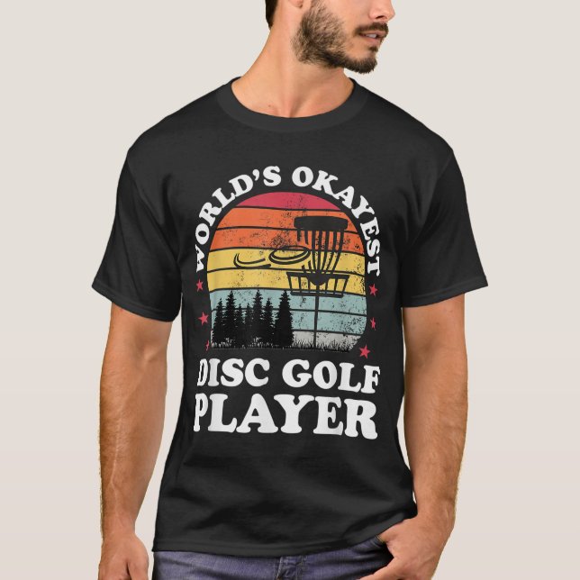 Worlds Okayest Disk Golf Player Funny Frisbee Golf T Shirt (Framsida)