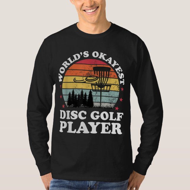 Worlds Okayest Disk Golf Player Funny Frisbee Golf T Shirt (Framsida)