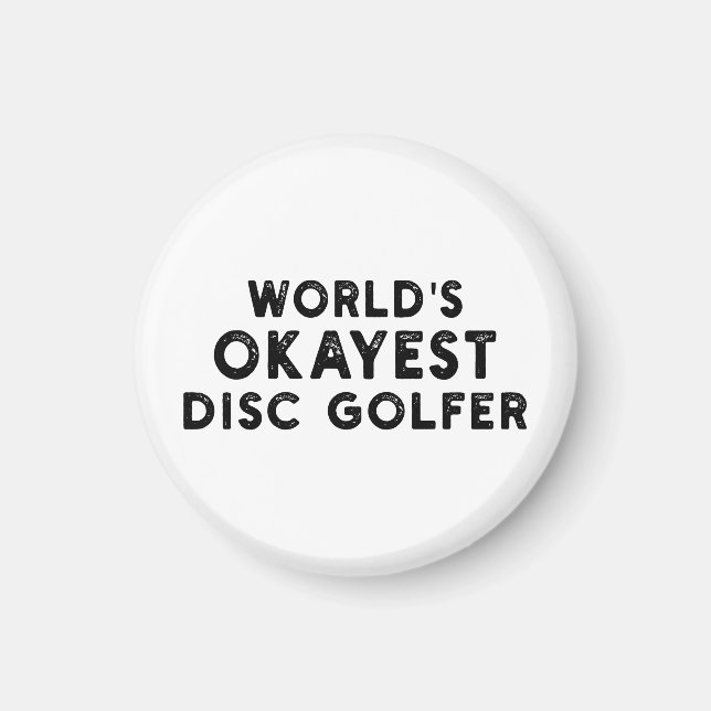 World's Okayest Disk Golfer Disk Golf Pappa Magnet (Framsidan)