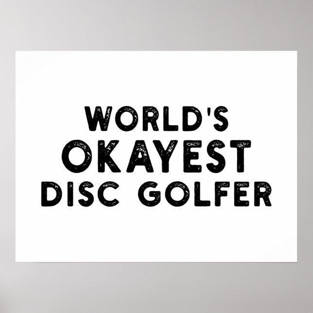 World's Okayest Disk Golfer Disk Golf Pappa Poster (Framsidan)