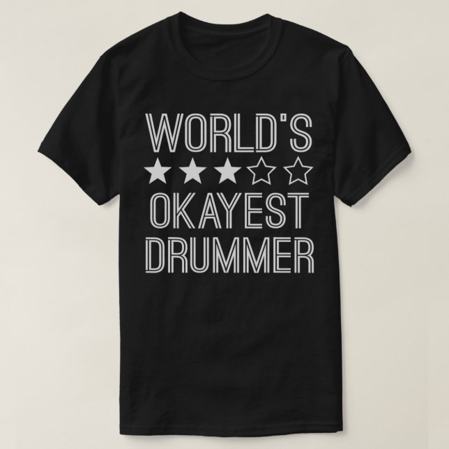 Worlds Okayest Drummer Funny Drummer T Shirt (Design framsida)