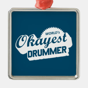Worlds Okayest Drummer Julgransprydnad Metall
