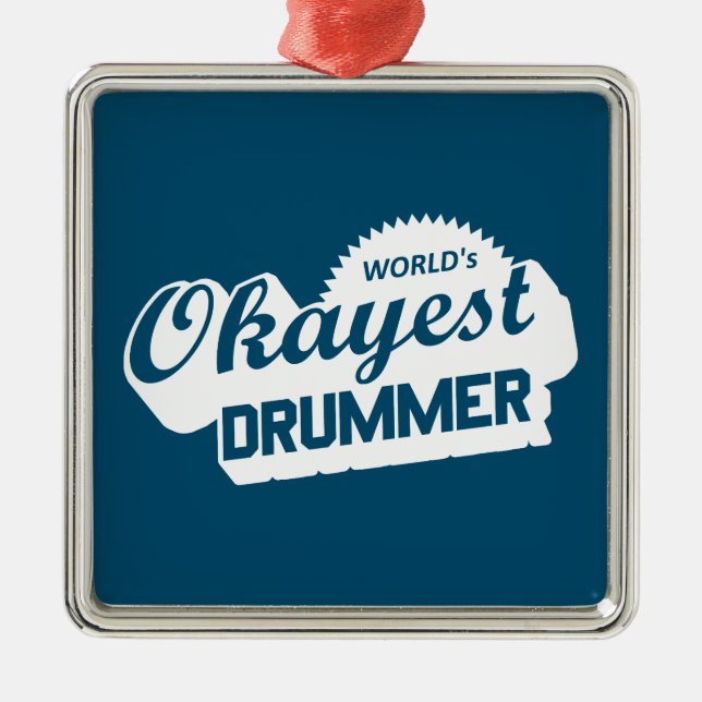 Worlds Okayest Drummer Julgransprydnad Metall (Framsidan)