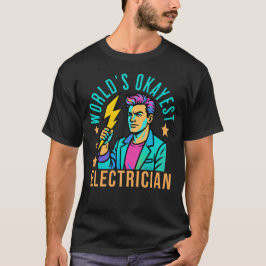 World's Okayest Electrician Funny Lightning Bolt T Shirt