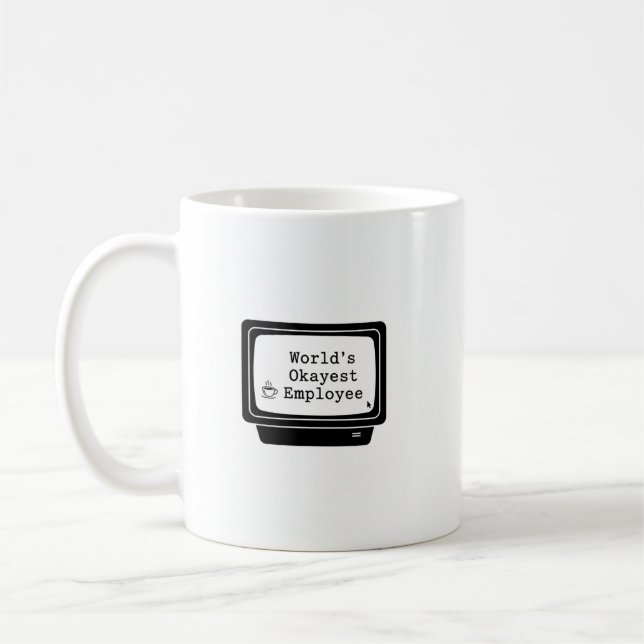 World's Okayest Employee Mugg - Lustigt Office Des (Vänster)