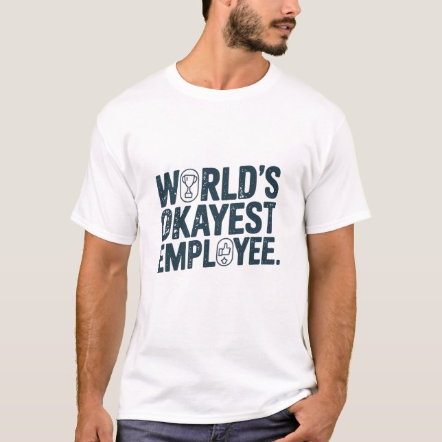 World's Okayest Employee T Shirt (Framsida)
