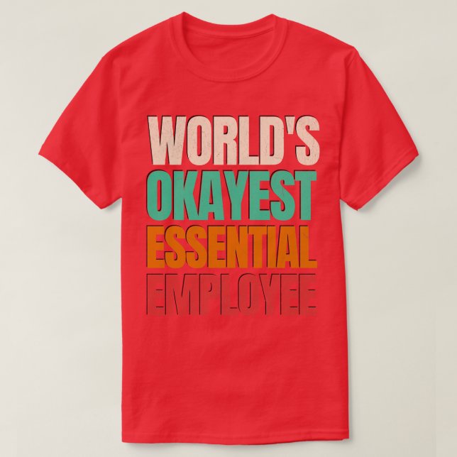 Worlds Okayest Employee T Shirt (Design framsida)
