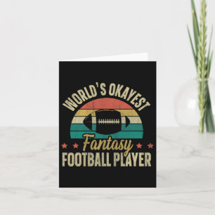 Worlds Okayest Fantasy Football Player Fantasy Foo Kort