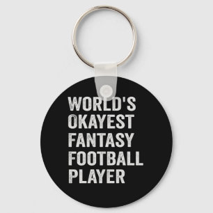 World's Okayest Fantasy Football Player Funny Gift Nyckelring