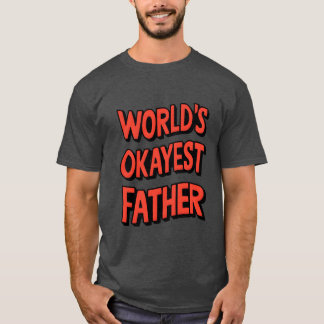 Worlds Okayest Far pojke T Shirt