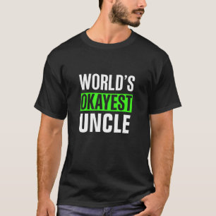 World's Okayest-farbror T Shirt