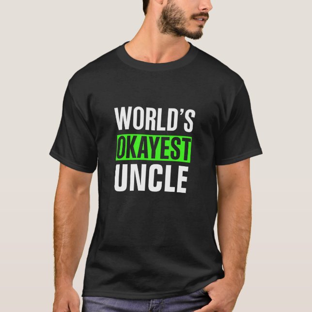 World's Okayest-farbror T Shirt (Framsida)