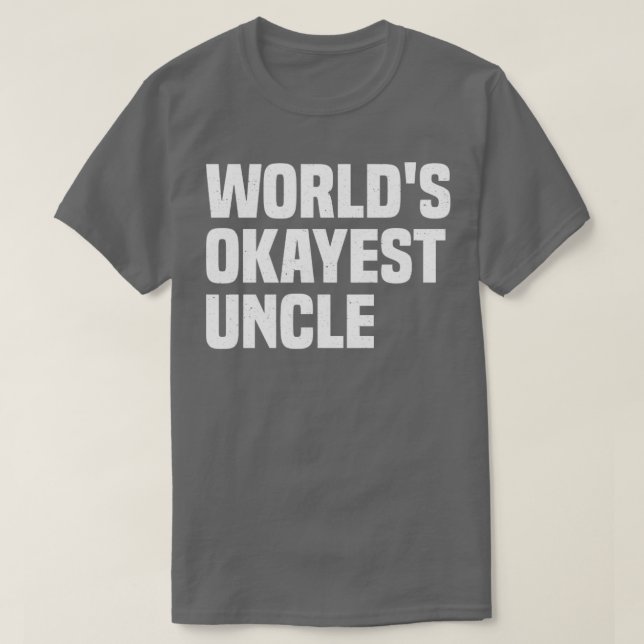 Worlds Okayest farbror Tee Funny som säger Familj  (Design framsida)