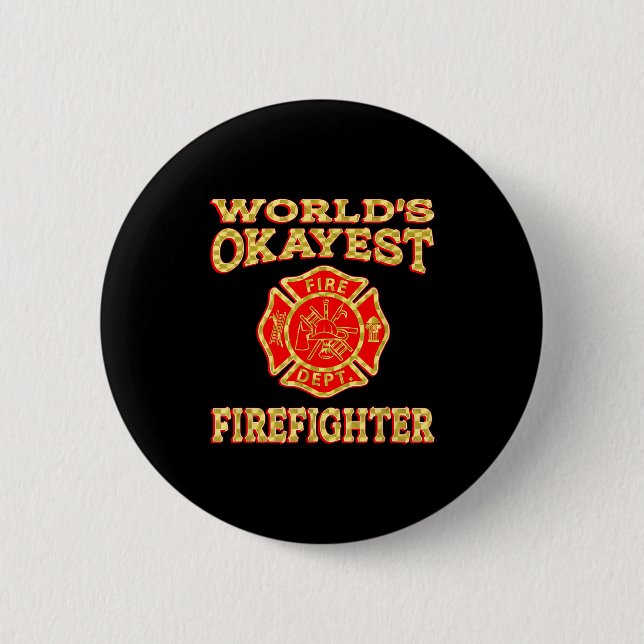 Worlds Okayest Firefighter Fireman Funny Firefight Knapp (Framsida)