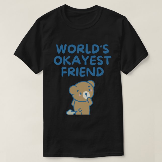 Worlds Okayest Friend Funny Sarkastic T Shirt (Design framsida)
