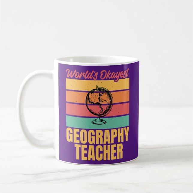 Worlds okayest Geography Teacher  Kaffemugg (Vänster)