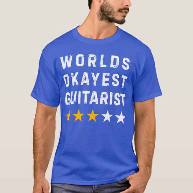 Worlds Okayest Guitar Player Music Lover Funny Gui T Shirt (Framsida)