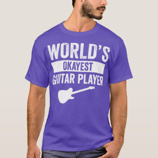 Worlds Okayest Guitar Player T Shirt