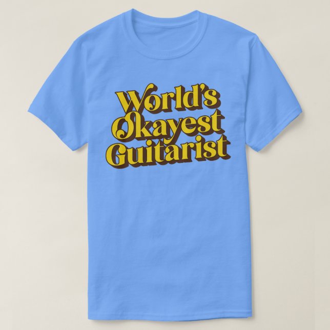 Worlds Okayest Guitarist T Shirt (Design framsida)