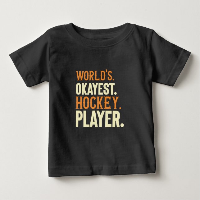 World's Okayest Hockey Player T Shirt (Framsida)