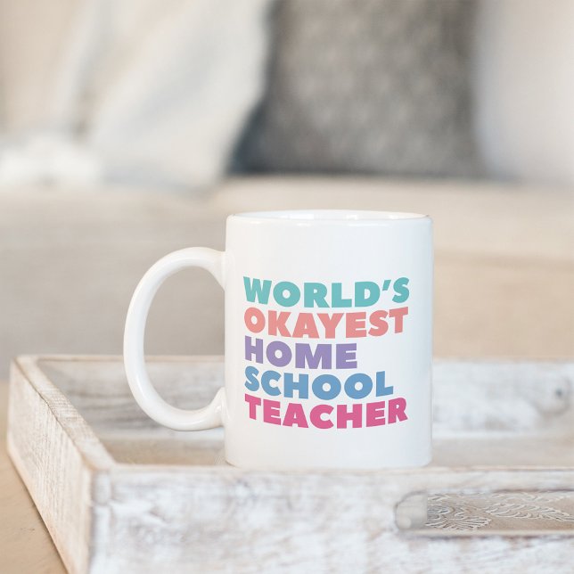 World's Okayest Homeschool Teacher Kaffemugg (Skapare uppladdad)