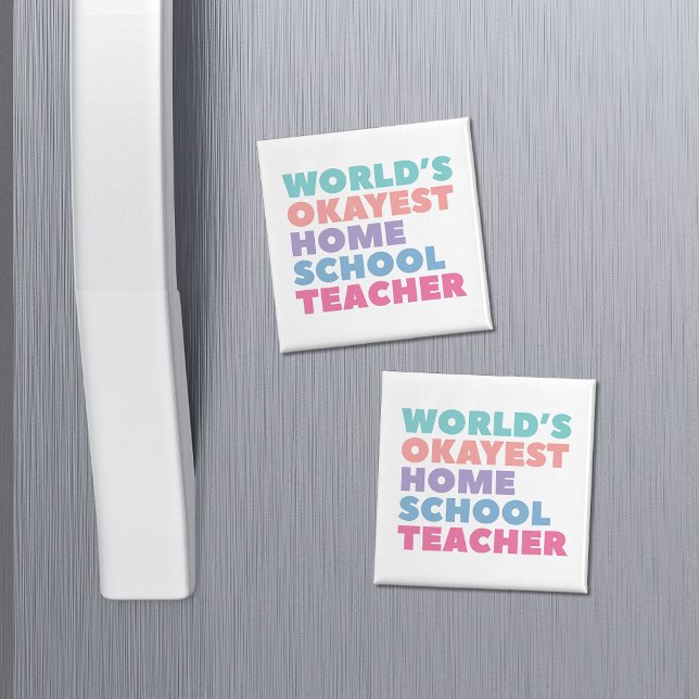 World's Okayest Homeschool Teacher Magnet (Skapare uppladdad)