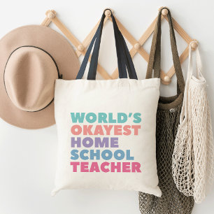 World's Okayest Homeschool Teacher Tygkasse