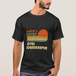 World'S Okayest Hotel Housekeeper T Shirt