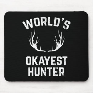 World's Okayest Hunter Funny Hunting Musmatta