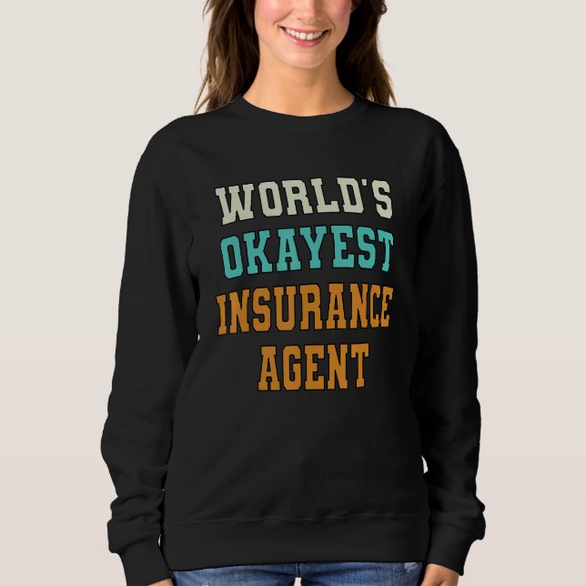 World's Okayest Insurance Agent Funny Joke T Shirt (Framsida)