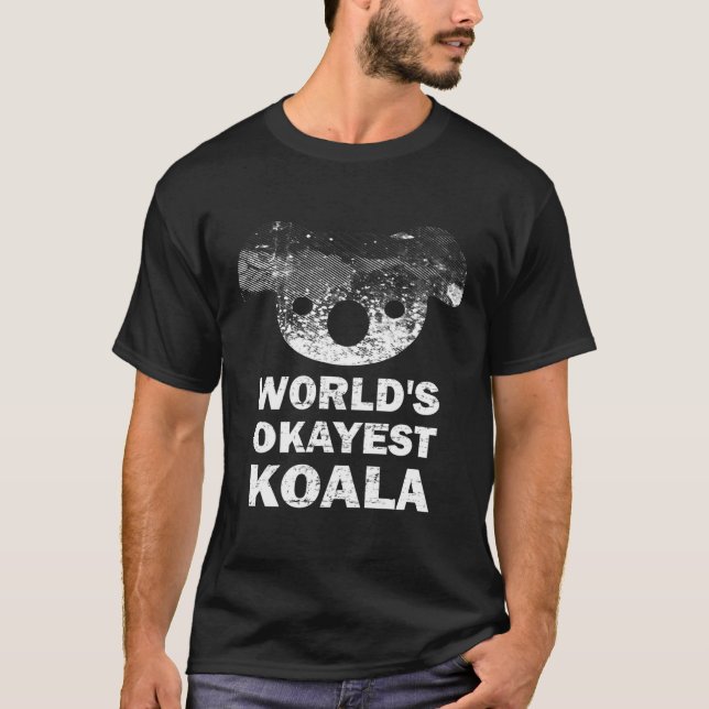 Worlds Okayest Koala Fantastisk T Shirt (Framsida)