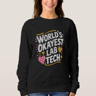 World's Okayest Lab Tech, Lab Technician Laborator T Shirt