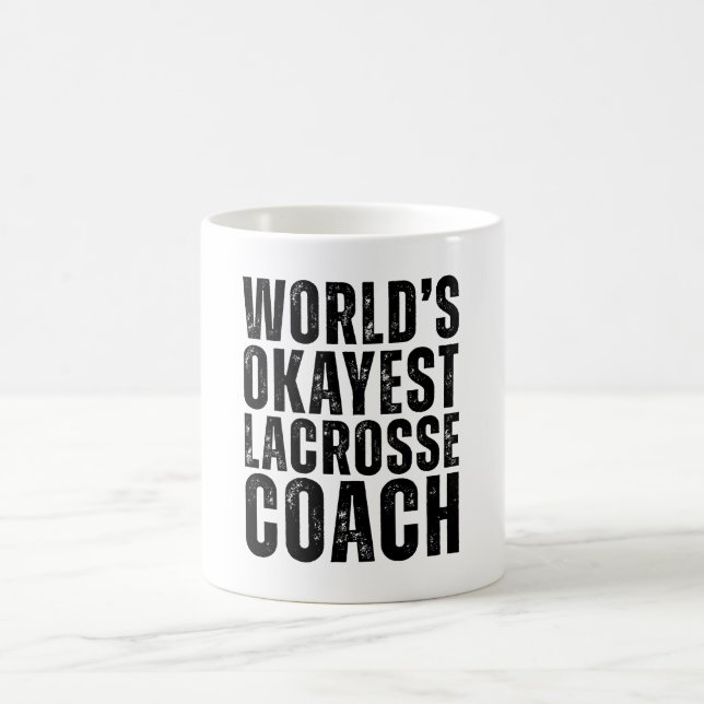 World's Okayest Lacrosse Coach Funny Kaffemugg (Center)