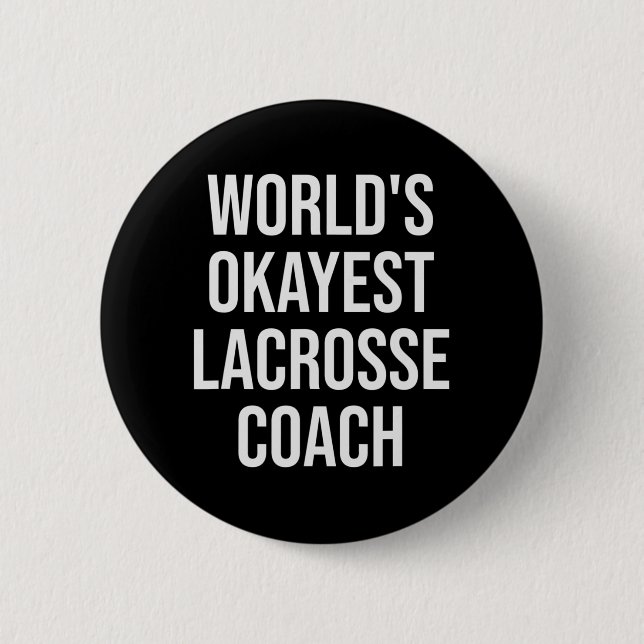 World's Okayest Lacrosse Coach Gift Knapp (Framsida)