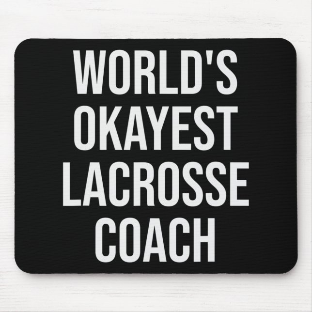 World's Okayest Lacrosse Coach Gift Musmatta (Framsidan)