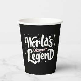 World's Okayest Legend - Funny Quote