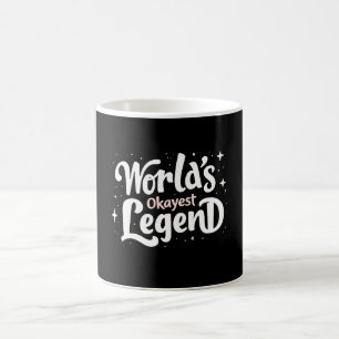 World's Okayest Legend - Funny Quote Kaffemugg
