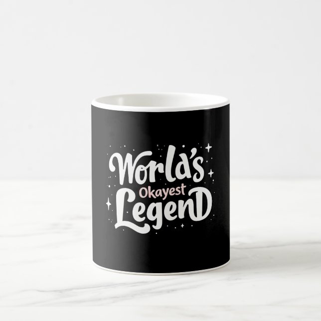 World's Okayest Legend - Funny Quote Kaffemugg (Center)