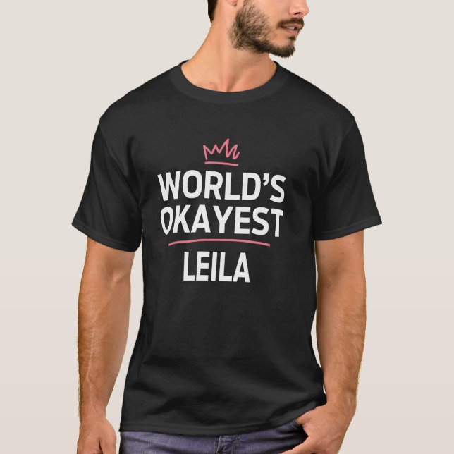 World's Okayest LEILA Funny Personlig Anpassningsb T Shirt (Framsida)