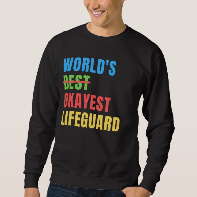 World's Okayest Lifeguard Funny Appreciation Lång Ärmad Tröja (Framsida)