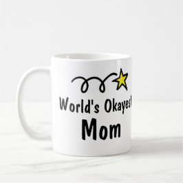 World's Okayest Mamma | Funny Coffee Mugg Gift