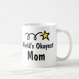 World's Okayest Mamma   Funny Coffee Mugg Gift
